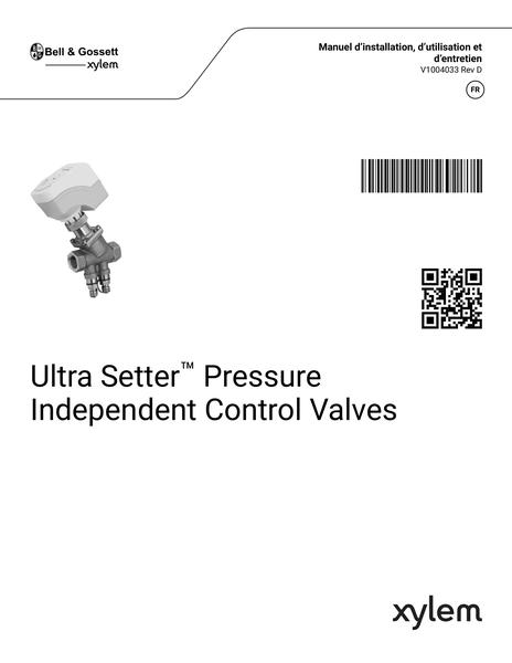 Ultra Setter Pressure Independent Control Valves IOM fr-CA (V1004033 Rev D)